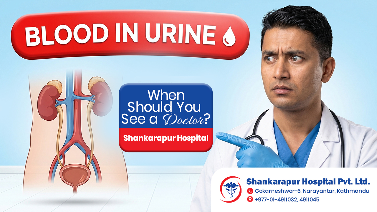 Blood in Urine: Causes and Treatment Options at Shankarapur Hospital